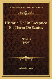 Historia De Un Esceptico En Tierra De Santos