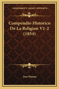 Compendio Historico De La Religion V1-2 (1854)
