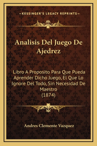 Analisis Del Juego De Ajedrez