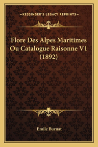 Flore Des Alpes Maritimes Ou Catalogue Raisonne V1 (1892)