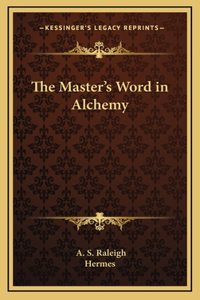 The Master's Word in Alchemy