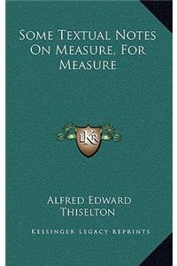 Some Textual Notes on Measure, for Measure