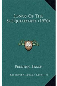 Songs Of The Susquehanna (1920)