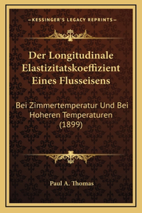 Der Longitudinale Elastizitatskoeffizient Eines Flusseisens