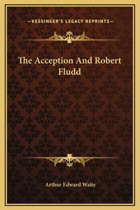 The Acception And Robert Fludd