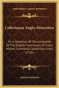 Collectanea Anglo-Minoritica