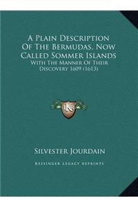 Plain Description Of The Bermudas, Now Called Sommer Islands