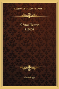 A' Suoi Elettori (1865)