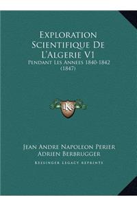 Exploration Scientifique De L'Algerie V1