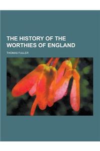 The History of the Worthies of England