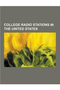 College Radio Stations in the United States: College Radio Stations in Alabama, College Radio Stations in Alaska, College Radio Stations in Arizona, C