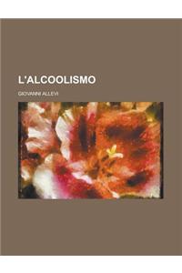 L'Alcoolismo