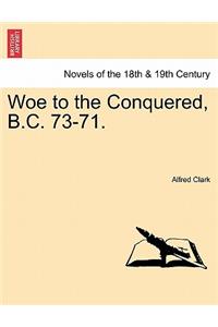 Woe to the Conquered, B.C. 73-71.