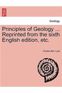 Principles of Geology ... Reprinted from the Sixth English Edition, Etc.