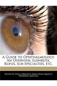 A Guide to Ophthalmology