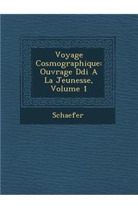 Voyage Cosmographique