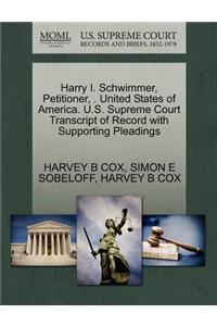 Harry I. Schwimmer, Petitioner, . United States of America. U.S. Supreme Court Transcript of Record with Supporting Pleadings