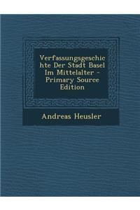 Verfassungsgeschichte Der Stadt Basel Im Mittelalter