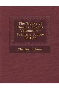 The Works of Charles Dickens, Volume 14