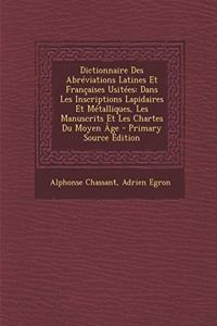 Dictionnaire Des Abréviations Latines Et Françaises Usitées