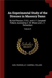 An Experimental Study of the Stresses in Masonry Dams