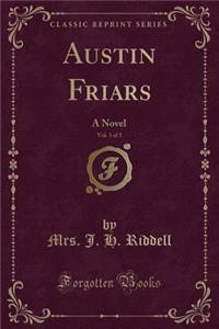 Austin Friars, Vol. 3 of 3