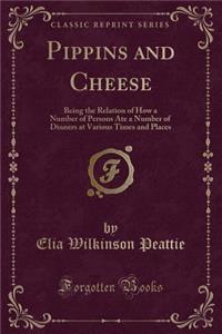 Pippins and Cheese