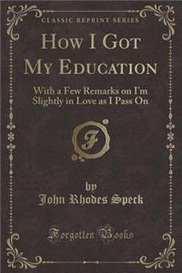 How I Got My Education