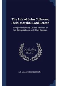 The Life of John Colborne, Field-marshal Lord Seaton