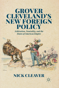 Grover Cleveland's New Foreign Policy