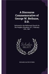 Discourse Commemorative of George W. Bethune, D.D.