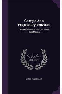 Georgia As a Proprietary Province