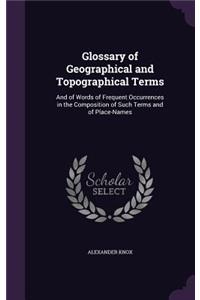 Glossary of Geographical and Topographical Terms