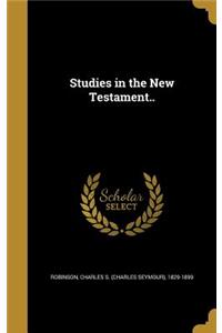 Studies in the New Testament..