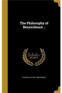 The Philosophy of Benevolence ..