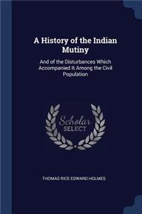 A History of the Indian Mutiny