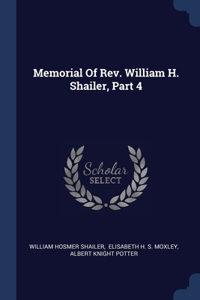 Memorial Of Rev. William H. Shailer, Part 4