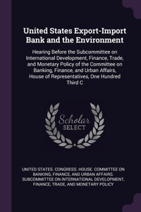 United States Export-Import Bank and the Environment