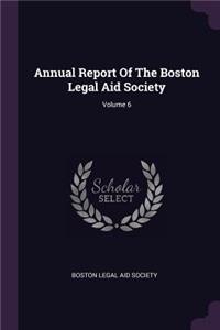 Annual Report of the Boston Legal Aid Society; Volume 6