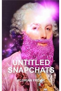 Untitled Snapchats