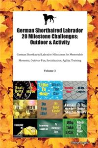 German Shorthaired Labrador 20 Milestone Challenges