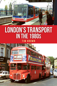 London's Transport in the 1980s and 1990s