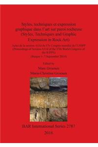 Styles, techniques et expression graphique dans l'art sur paroi rocheuse (Styles, Techniques and Graphic Expression in Rock Art)