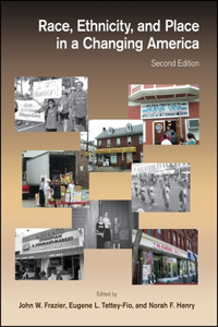 Race, Ethnicity, and Place in a Changing America, Second Edition