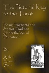 Pictorial Key To The Tarot