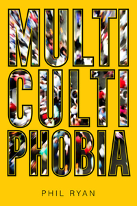 Multicultiphobia