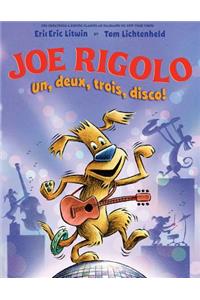 Joe Rigolo: Un, Deux, Trois, Disco!