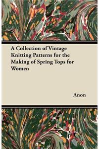 Collection of Vintage Knitting Patterns for the Making of Spring Tops for Women