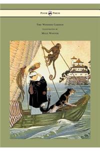 Wonder Garden - Nature Myths and Tales from All the World Over for Story-Telling and Reading Aloud and for the Children's Own Reading