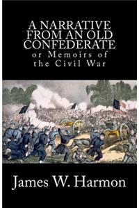 A Narrative From An Old Confederate